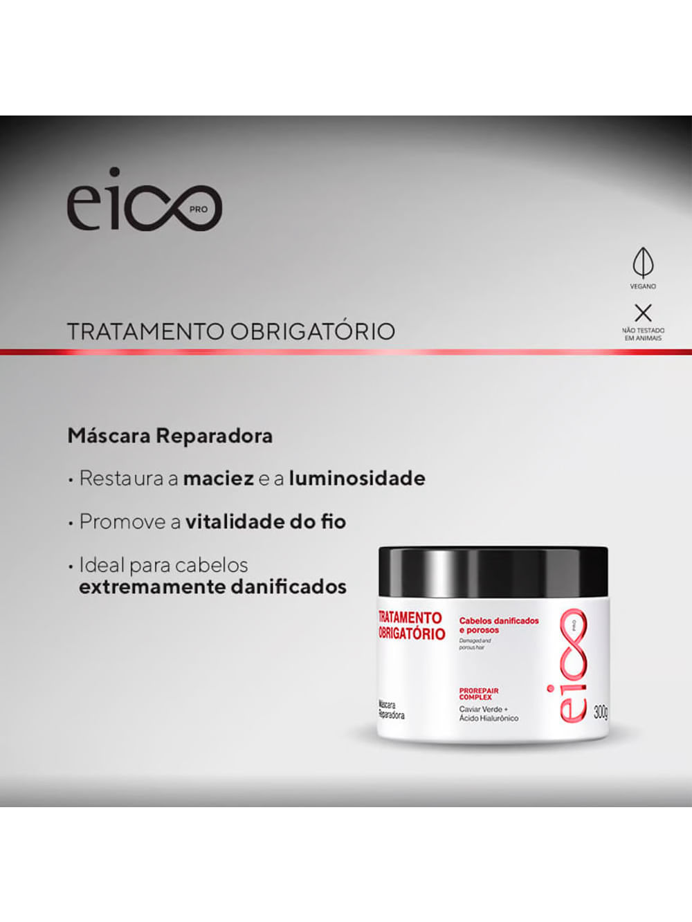Eico Pro Tratamento Obrigatório - Máscara Reparadora 300g - Imagem 3